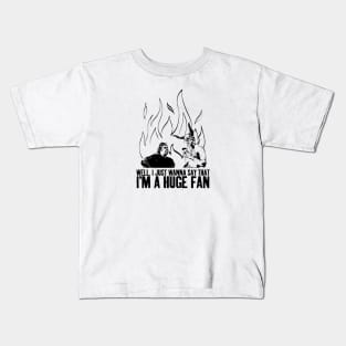 Well, I just wanna say that I'm a huge fan - Black Kids T-Shirt